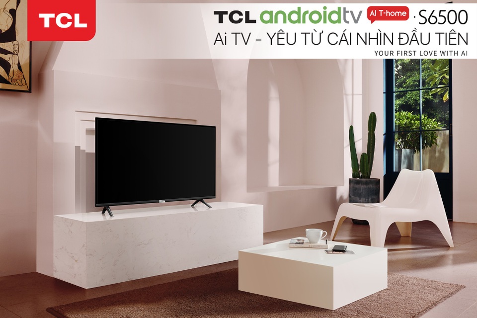 TCL S6500 - Chiếc Ai Android TV đầu tiên hỗ trợ hoàn toàn tiếng Việt - 2
Chiếc TCL Ai Android TV S6500 vừa được ra mắt với slogan Yêu từ cái nhìn đầu tiên