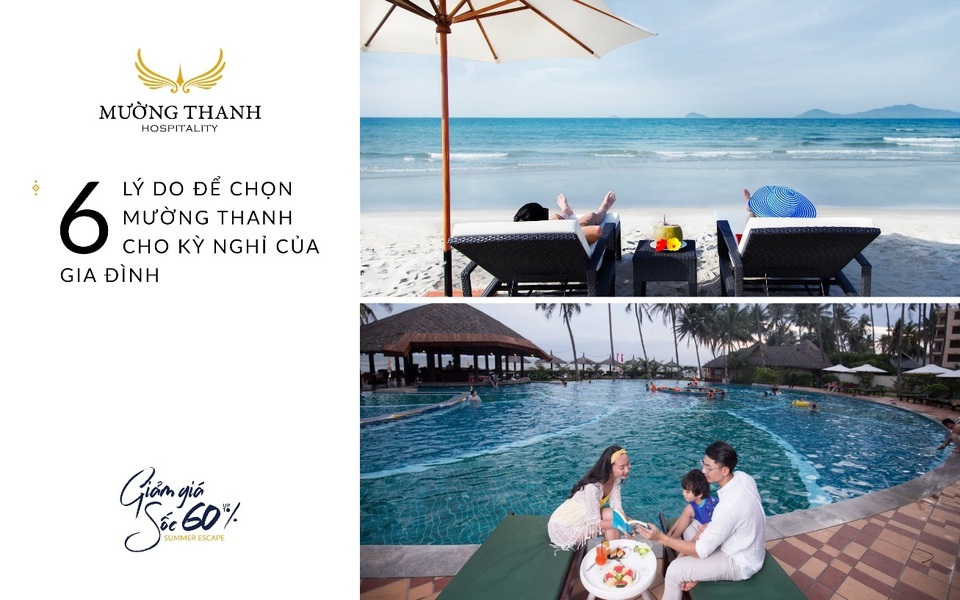 6 lý do để chọn Mường Thanh cho kỳ nghỉ của gia đình 6 lý do để chọn Mường Thanh cho kỳ nghỉ của gia đình