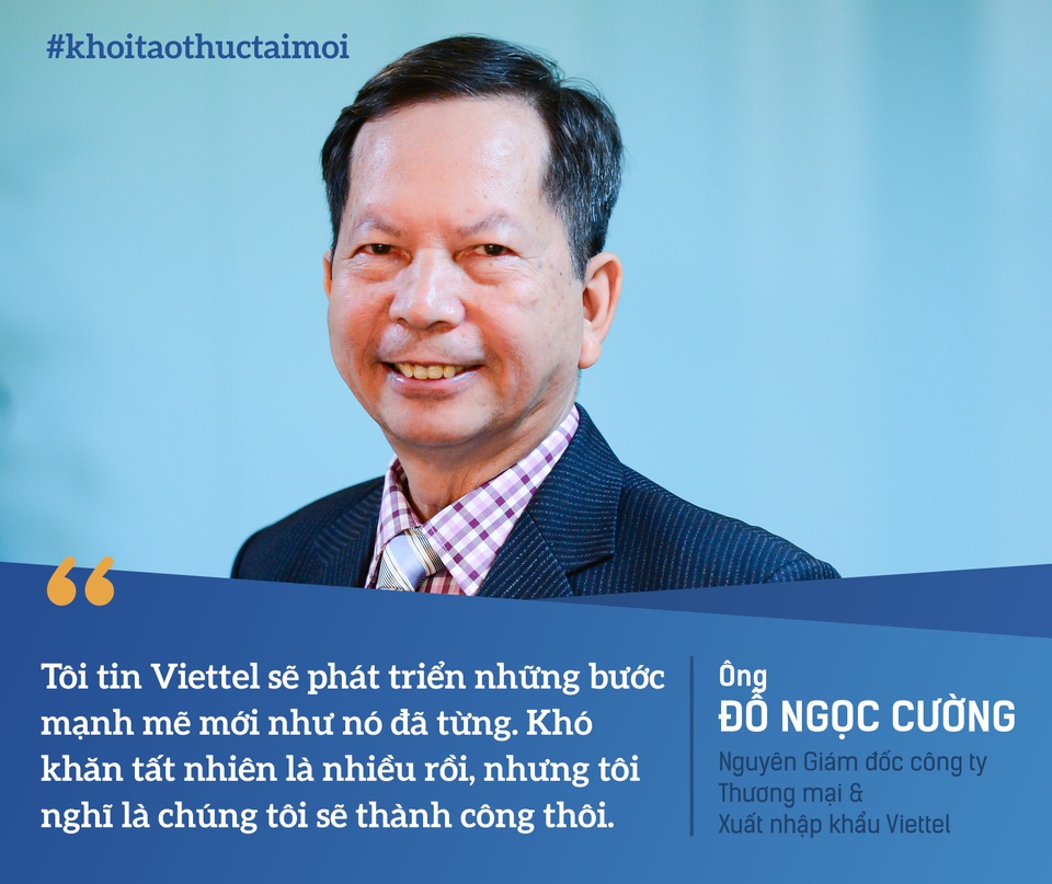 Lịch sử Viettel qua câu chuyện về “dự án khủng khiếp” từ 2 người lính đời đầu - 3 Lịch sử Viettel qua câu chuyện về “dự án khủng khiếp” từ 2 người lính đời đầu - 3