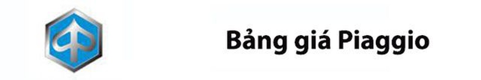 Bảng giá piaggio Bảng giá piaggio