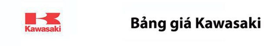 bảng giá kawasaki bảng giá kawasaki