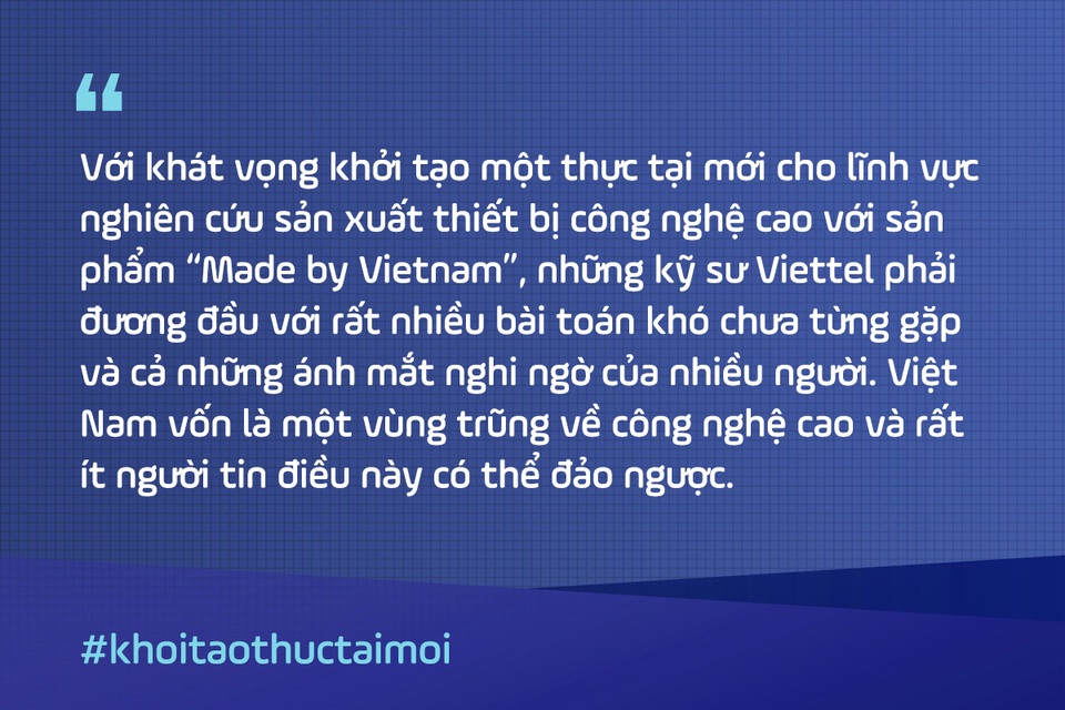 Khát vọng công nghệ cao “Made by Vietnam” của những người bỏ việc tập đoàn lớn nước ngoài đầu quân cho Viettel - 2 Khát vọng công nghệ cao “Made by Vietnam” của những người bỏ việc tập đoàn lớn nước ngoài đầu quân cho Viettel - 2