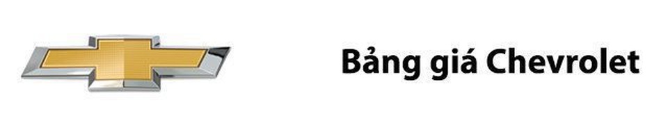 Bảng giá xe Chevrolet tại Việt Nam Bảng giá xe Chevrolet tại Việt Nam