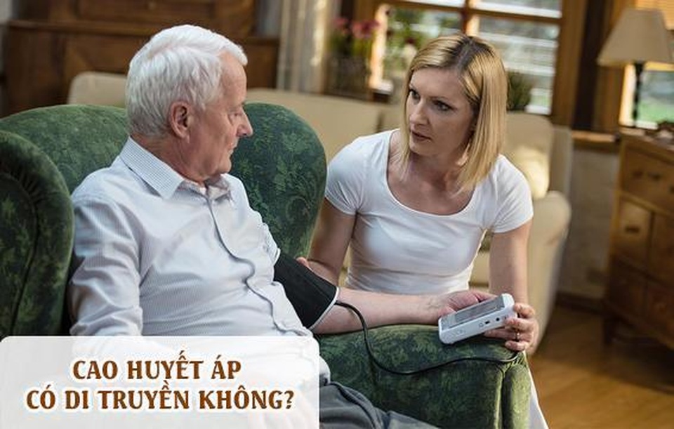 Huyết áp cao có di truyền không? Giải pháp kiểm soát huyết áp hiệu quả như thế nào? - 1 Huyết áp cao có di truyền không? Giải pháp kiểm soát huyết áp hiệu quả như thế nào? - 1