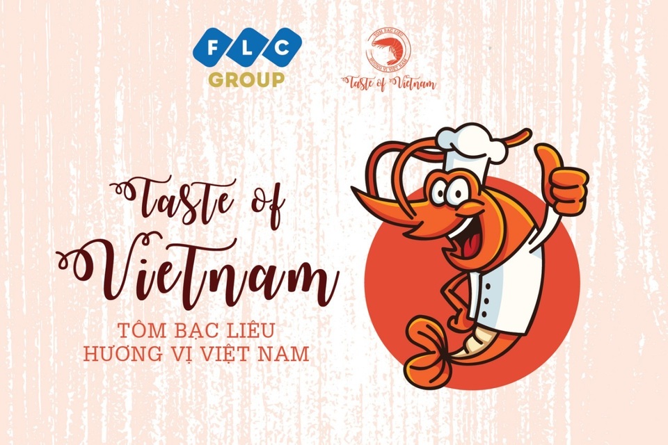 Taste of Vietnam: Tìm kiếm đầu bếp tài năng đưa tôm Bạc Liêu tỏa sáng trên bàn tiệc - 1 Taste of Vietnam: Tìm kiếm đầu bếp tài năng đưa tôm Bạc Liêu tỏa sáng trên bàn tiệc - 1