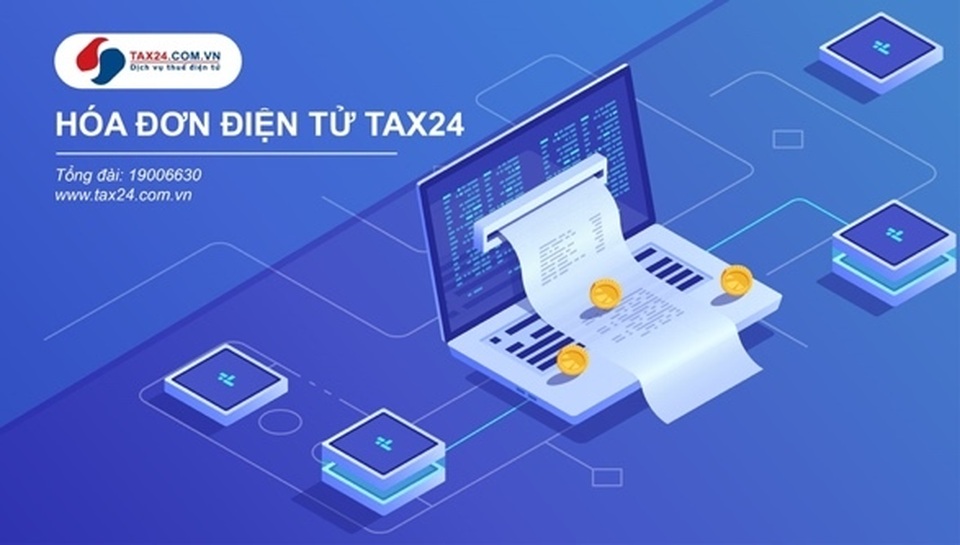 Hóa đơn điện tử Tax24 – Sự lựa chọn phù hợp cho cả DN lớn và nhỏ - 1 Hóa đơn điện tử Tax24 – Sự lựa chọn phù hợp cho cả DN lớn và nhỏ - 1