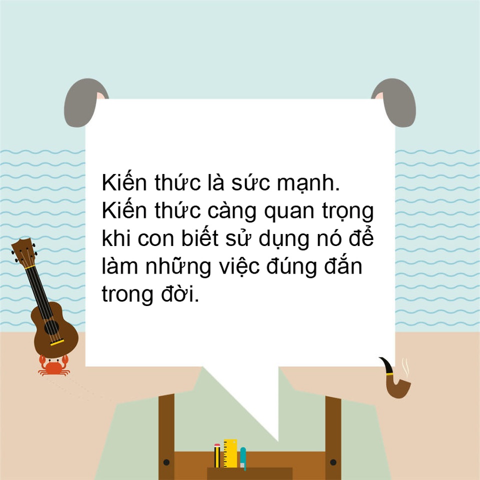 Những lời khuyên ý nghĩa nhất cha mẹ dành cho con cái - 15 Những lời khuyên ý nghĩa nhất cha mẹ dành cho con cái - 15
