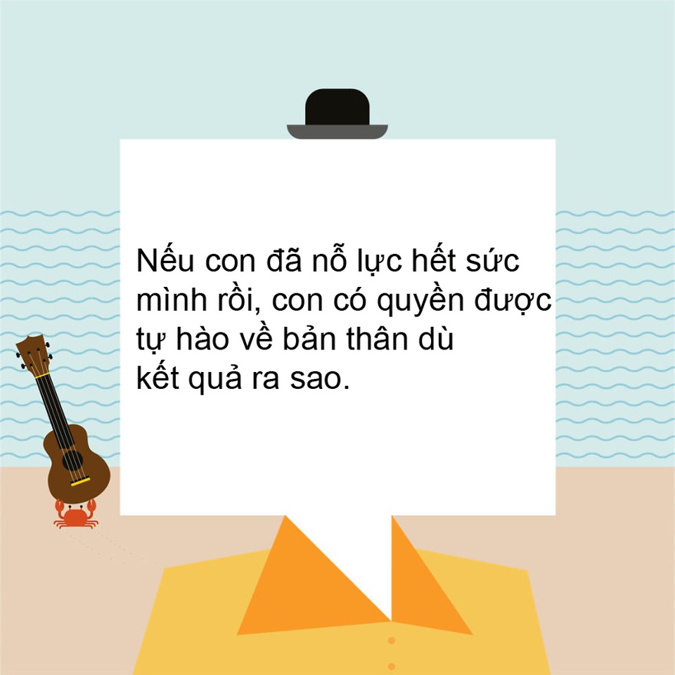 Những lời khuyên ý nghĩa nhất cha mẹ dành cho con cái - 9 Những lời khuyên ý nghĩa nhất cha mẹ dành cho con cái - 9