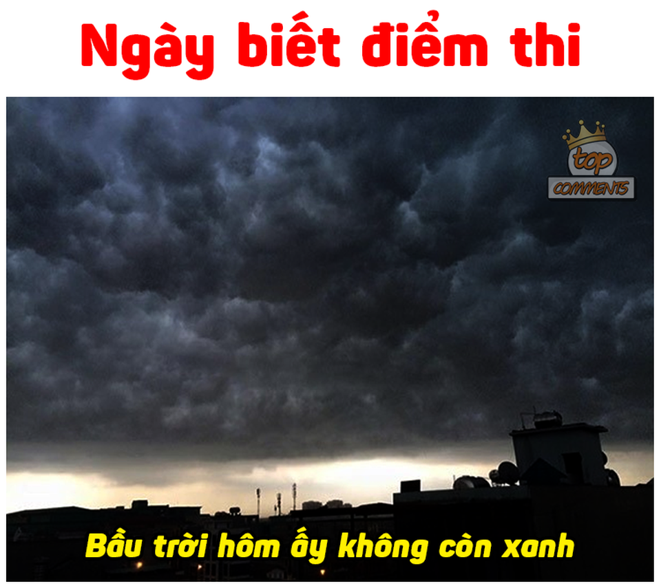 Dân mạng chế ảnh hài hước chia sẻ cùng sĩ tử sau khi công bố điểm THPT Quốc gia - 1 Dân mạng chế ảnh hài hước chia sẻ cùng sĩ tử sau khi công bố điểm THPT Quốc gia - 1