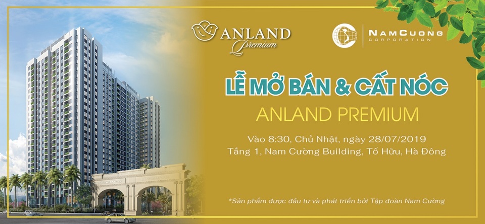 Tập đoàn Nam Cường tổ chức Lễ mở bán cất nóc dự án Anland Premium - 2 Tập đoàn Nam Cường tổ chức Lễ mở bán cất nóc dự án Anland Premium - 2