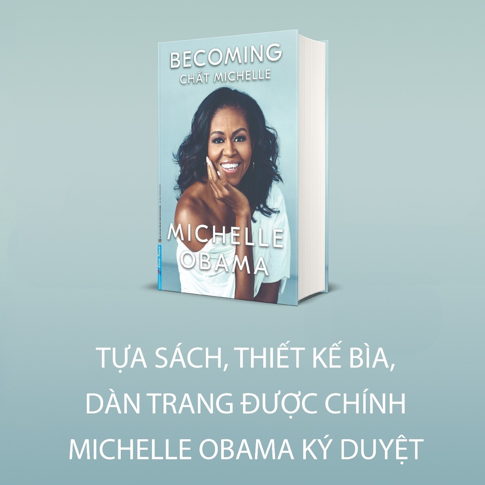 Chất Michelle - Hồi ký của cựu Đệ nhất Phu nhân Hoa Kỳ, Michelle Obama - 2 Chất Michelle - Hồi ký của cựu Đệ nhất Phu nhân Hoa Kỳ, Michelle Obama - 2