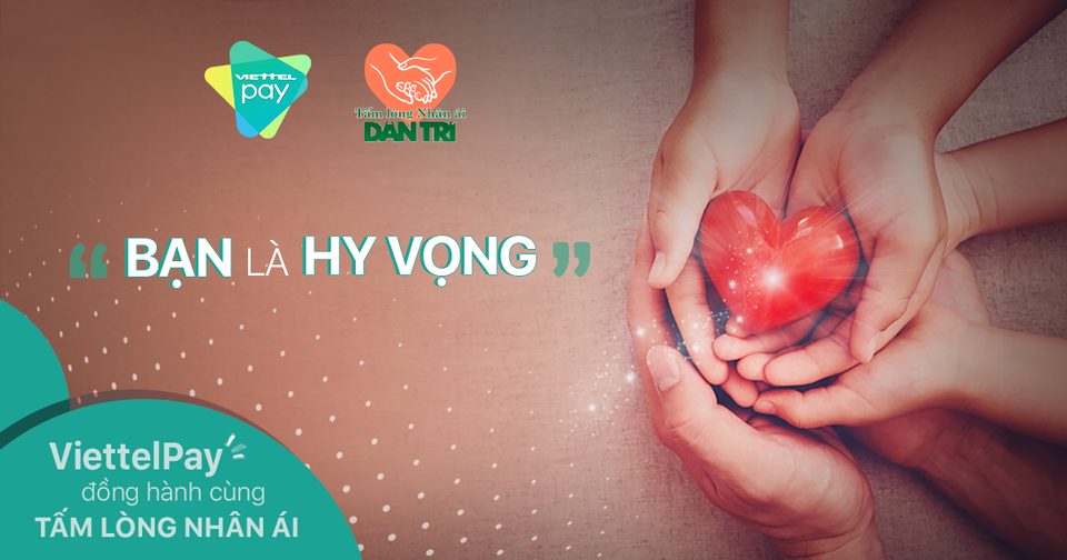VIETTELPAY đưa trái tim nhân ái của bạn đọc đến nhanh hơn với những mảnh đời bất hạnh - 1 VIETTELPAY đưa trái tim nhân ái của bạn đọc đến nhanh hơn với những mảnh đời bất hạnh - 1