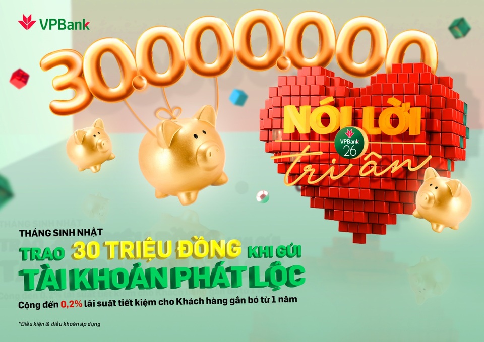 Gửi tiết kiệm VPBank: Gắn bó càng lâu - lãi suất càng cao - 1 Gửi tiết kiệm VPBank: Gắn bó càng lâu - lãi suất càng cao - 1