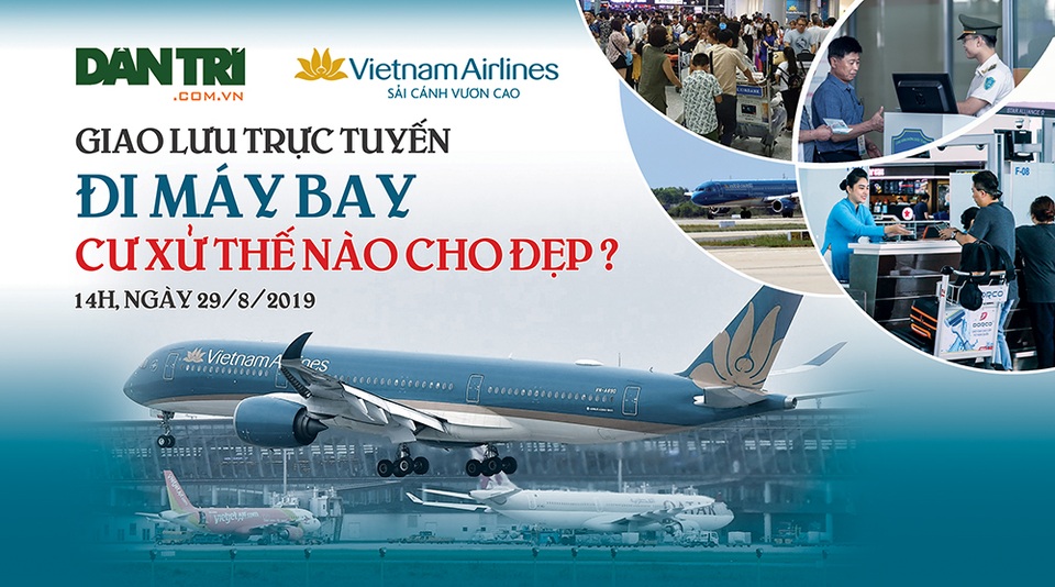 Chiều mai 29/8 giao lưu trực tuyến: Đi máy bay - cư xử thế nào cho đẹp? - 1