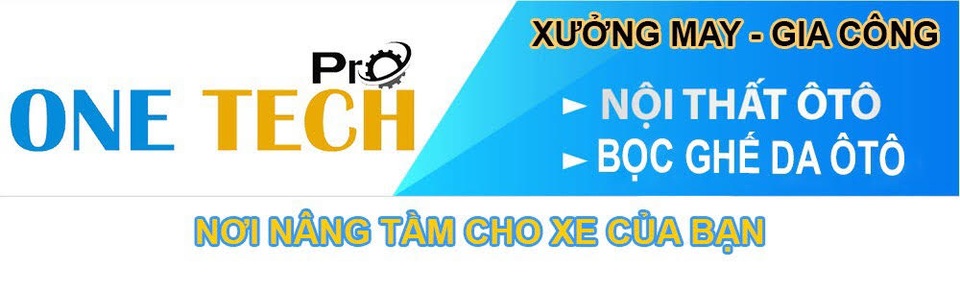 One Tech Pro - Thương hiệu bọc ghế da ô tô hàng đầu Việt Nam - 1 One Tech Pro - Thương hiệu bọc ghế da ô tô hàng đầu Việt Nam - 1