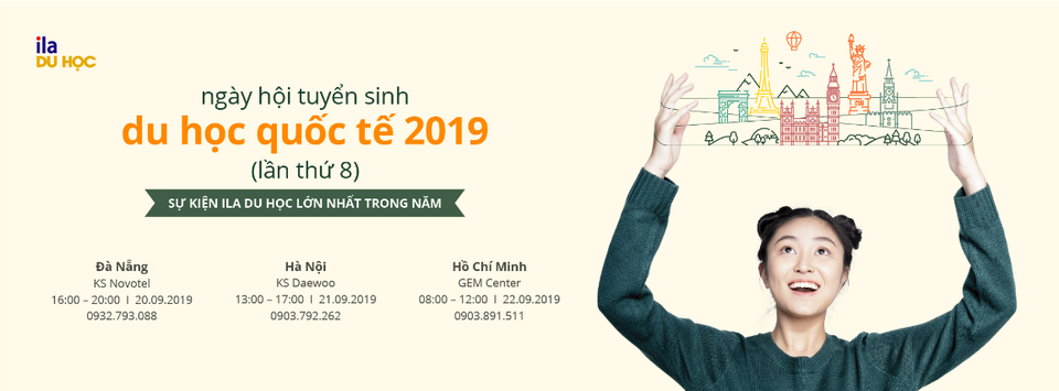 Ngày hội Tuyển sinh Du học Quốc tế 2019 – Sự kiện du học uy tín từ ILA - 1 Ngày hội Tuyển sinh Du học Quốc tế 2019 – Sự kiện du học uy tín từ ILA - 1