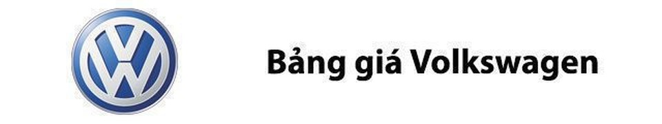 Bảng giá xe Volkswagen tại Việt Nam Bảng giá xe Volkswagen tại Việt Nam