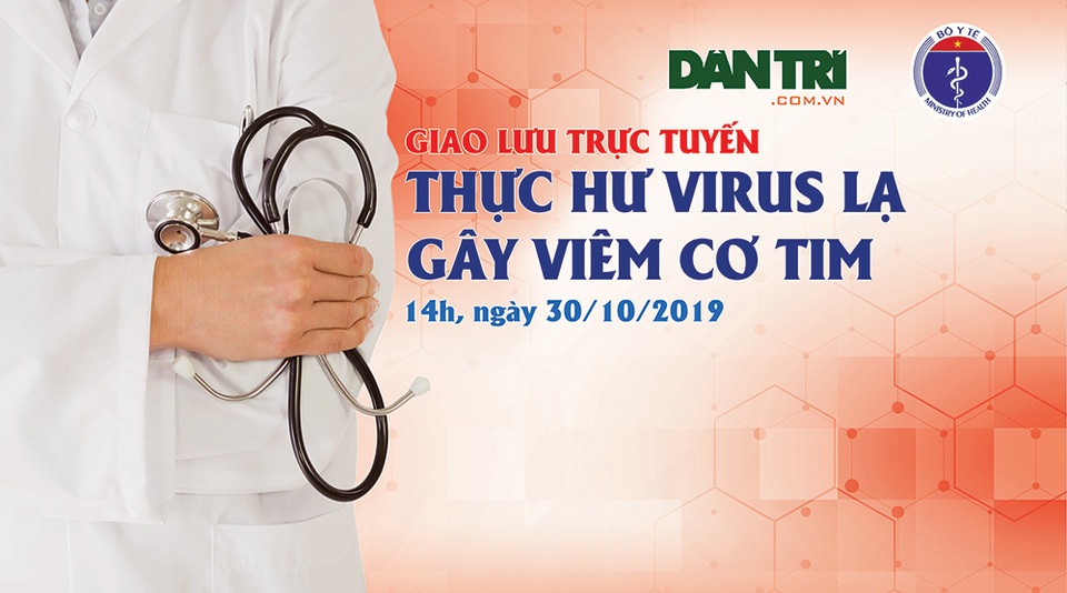 Giao lưu trực tuyến: Thực hư virus lạ gây viêm cơ tim - 2 Giao lưu trực tuyến: Thực hư virus lạ gây viêm cơ tim - 2