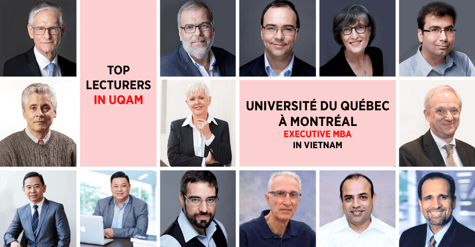 Học chương trình thạc sĩ điều hành cấp cao (UQAM EMBA) của trường top 6 Canada - 2 Học chương trình thạc sĩ điều hành cấp cao (UQAM EMBA) của trường top 6 Canada - 2