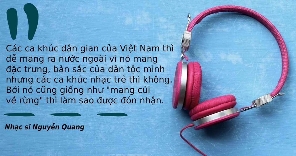 Lối đi nào cho nhạc trẻ Việt Nam “xuất ngoại”? - 6 Lối đi nào cho nhạc trẻ Việt Nam “xuất ngoại”? - 6