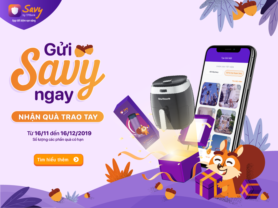 Gửi tiết kiệm ngay tại nhà – nhận quà tặng giá trị cùng ứng dụng Savy - 1 Gửi tiết kiệm ngay tại nhà – nhận quà tặng giá trị cùng ứng dụng Savy - 1
