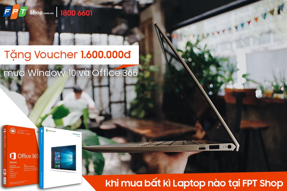 Chọn phần mềm bản quyền, máy tính được bảo vệ tối đa - 2 Chọn mua bất kỳ laptop nào tại FPT Shop, bạn được tặng voucher trị giá 1.600.000 đồng để mua Windows 10 và Office 365 bản quyền