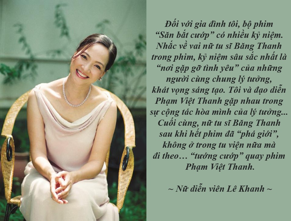 Tấm lòng nghệ sĩ cùng hướng về miền Trung - 4 NSND Lê Khanh và bí mật “săn bắt tình yêu” với Phạm Việt Thanh - Ở cái tuổi 53, nữ tu sĩ Băng Thanh trong bộ phim “Săn bắt cướp” ngày nào vẫn dí dỏm, đầy cuốn hút khi tiết lộ “nơi gặp gỡ tình yêu” với người bạn đời. Chị cũng chia sẻ lý do phải bỏ dang dở vai diễn trong “Lá ngọc cành vàng”, sau này thuộc về Thu Hà…