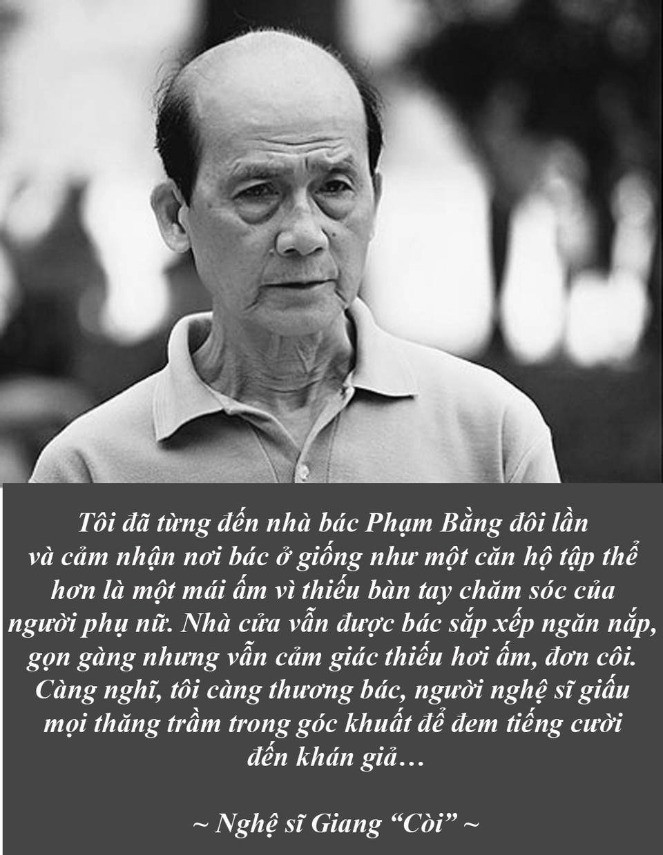 Một tuần của những tiếc thương dành cho nghệ sĩ gạo cội - 3 Những tiết lộ ít người biết về NSƯT Phạm Bằng - Thường vào vai “sếp đầu hói” ưa nịnh, đong đưa với nhiều phụ nữ trẻ trung, xinh đẹp trên sân khấu nhưng ngoài đời, NSƯT Phạm Bằng lại hướng tất cả tình yêu và sự trân trọng dành cho người vợ tảo hiền. Khi bà qua đời, ông nói “tôi đã mất tất cả”…