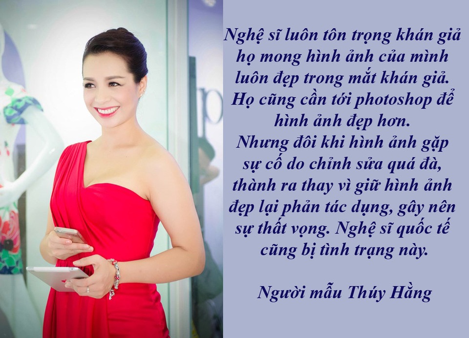 Một tuần của những tiếc thương dành cho nghệ sĩ gạo cội - 7 Bi hài chuyện hoa hậu, nghệ sĩ được “thổi phồng” nhan sắc - Nếu nữ ca sĩ đình đám Beyoncé từng “nổi điên” với một hãng thời trang khi chỉnh sửa hình ảnh của cô quá đà thì nhiều nghệ sĩ, người đẹp Việt như Hoa hậu Giáng My, Mai Phương Thúy, ca sĩ Hương Tràm… cũng “dở khóc dở cười” trước hình ảnh bị “thổi phồng” quá mức.