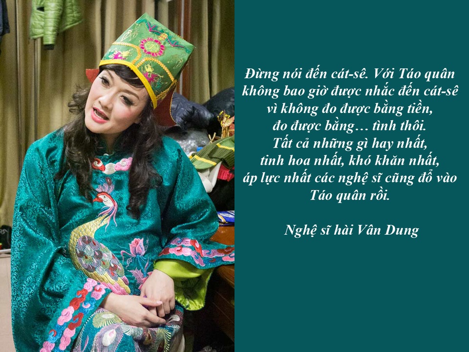 Vân Dung: “Với Táo quân, đừng nói đến cát- sê” - “Kịch bản Táo quân năm nay đã có, rất hay, có nhiều sự kiện, chi tiết”, nghệ sĩ Vân Dung tiết lộ. “Táo Y Tế” cũng thẳng thắn chia sẻ xoay quanh vấn đề cát- sê của các nghệ sĩ khi tham gia chương trình này…