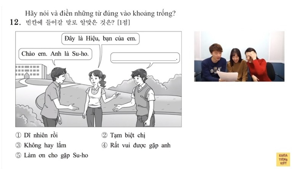 Thử sức đề thi Tiếng Việt trong kỳ thi Đại học "sinh tử” ở Hàn Quốc - 2 Câu hỏi đặt ra tình huống giao tiếp.