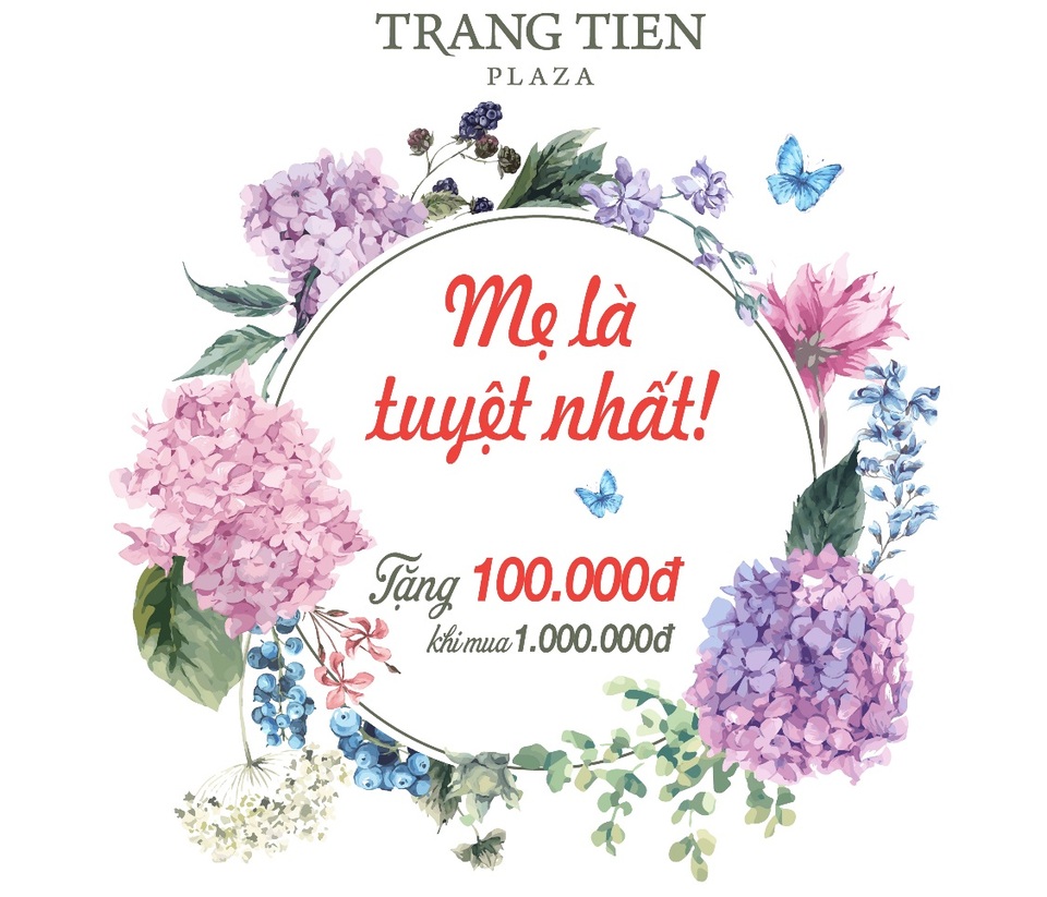 Cùng Tràng Tiền Plaza trao gửi vạn yêu thương nhân Ngày của Mẹ - 1 Cùng Tràng Tiền Plaza trao gửi vạn yêu thương nhân Ngày của Mẹ - 1