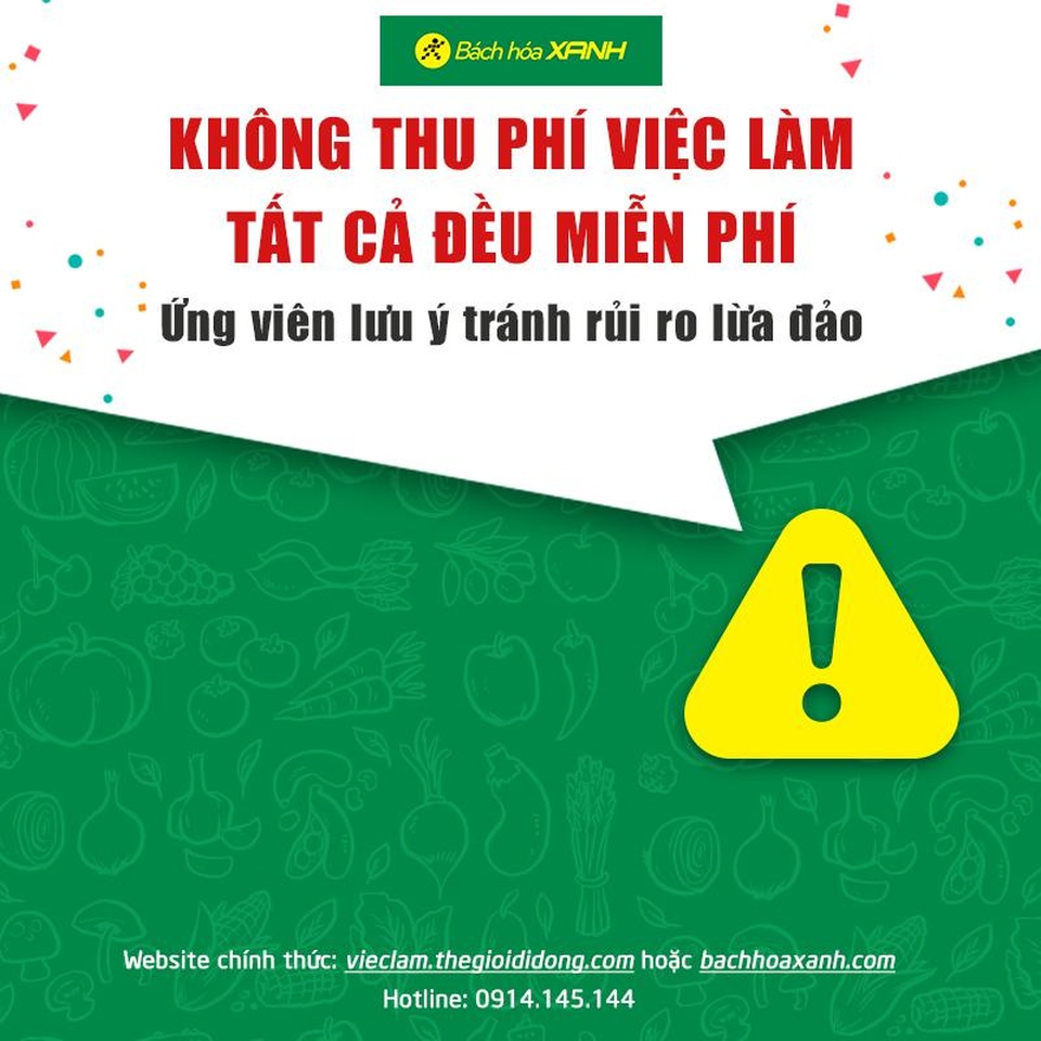 Bách hóa Xanh: Tuyển dụng không mất phí nhưng nhiều người vẫn sập bẫy cò - 4 Bách hóa Xanh đã đưa ra cảnh báo khi phát hiện nhiều trường hợp lừa đảo