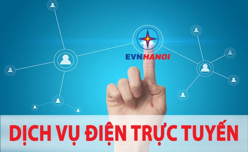 Dịch vụ trực tuyến nhanh như điện của EVN HANOI - 1 Dịch vụ trực tuyến nhanh như điện của EVN HANOI - 1