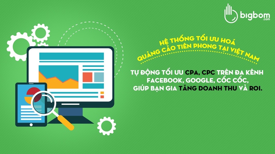 Tiềm năng từ Bigbom - Hệ thống tối ưu quảng cáo đa kênh - 2 Bigbom tự động điều chỉnh, quản lý và phân phối ngân sách vào các kênh quảng cáo hiệu quả