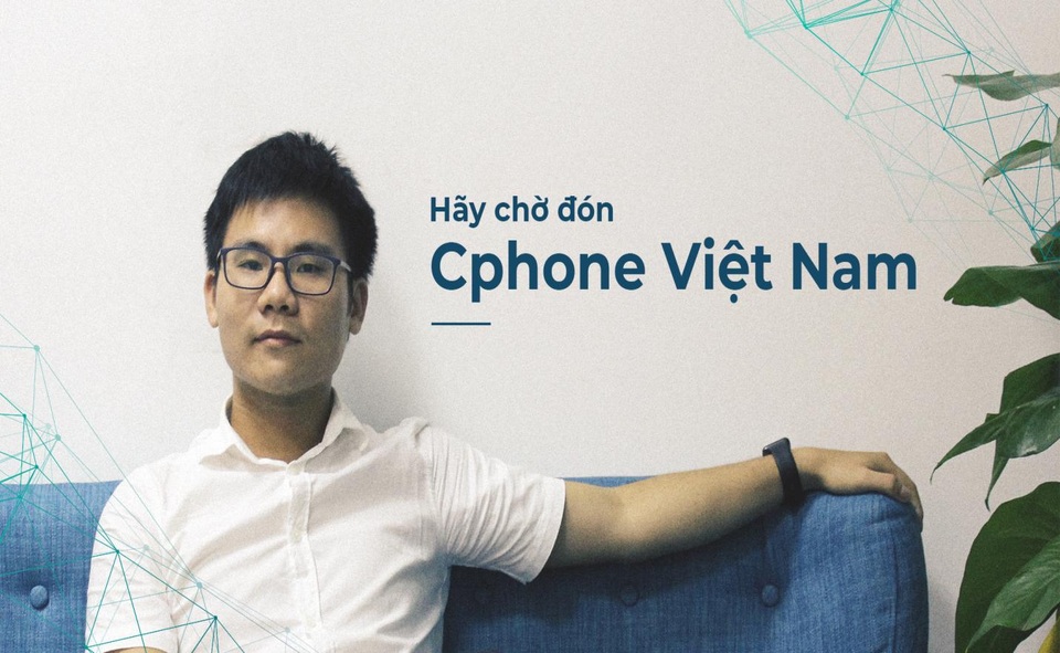 Đoàn Công Chung – Chàng trai 21 tuổi với những quyết định liều lĩnh - 2 Cphone – là đứa con tinh thần mà Chung đã ấp ủ bấy lâu