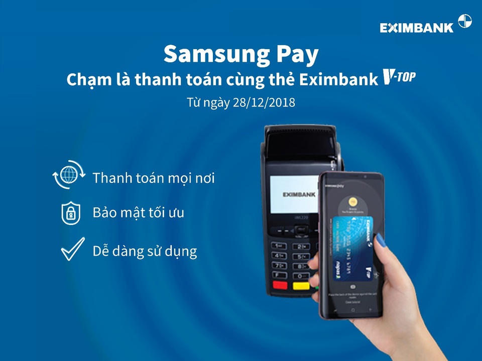 Eximbank triển khai thanh toán bằng ứng dụng Samsung Pay cho thẻ V-Top - Ảnh 1. Eximbank triển khai thanh toán bằng ứng dụng Samsung Pay cho thẻ V-Top - Ảnh 1.