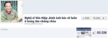 Giới trẻ lập "fan page", quay phim tưởng nhớ nghệ sĩ Văn Hiệp - 2 Trang Facebook tưởng nhớ nghệ sĩ Văn Hiệp thu hút hơn 50.000 thành viên sau 11h thành lập
