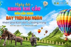 Dak Lak Hot Air Balloon Festival 2025 takes place in Buon Don
