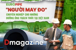 EUROPIPE "người may đo" chuyên nghiệp cho những đường ống thách thức tại Việt Nam
